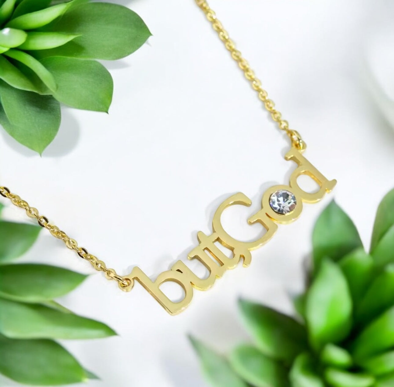 "ButGod" Inspirational Faith Jewelry- 18k Gold Filled