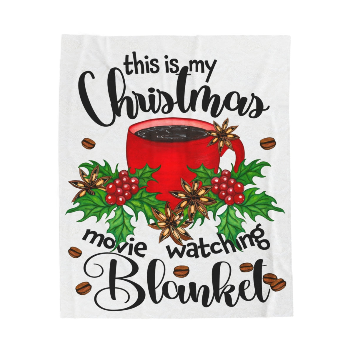 My Christmas Watching Velveteen Plush Blanket