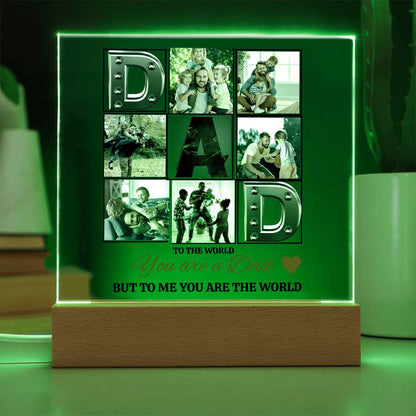 Acrylic Square Plaque- DAD- To the world