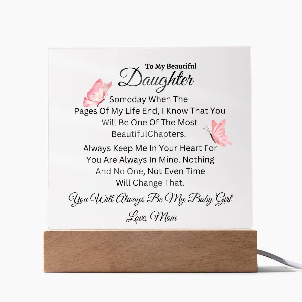 To My Daughter- Acrylic Square Plaque