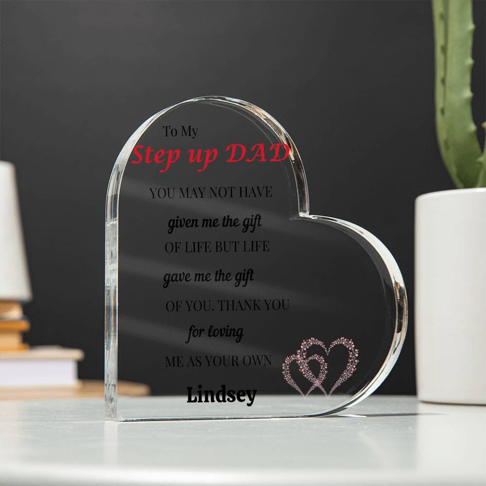 Acrylic Heart Plaque- Step Up Dad- Custom Name