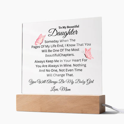 To My Daughter- Acrylic Square Plaque