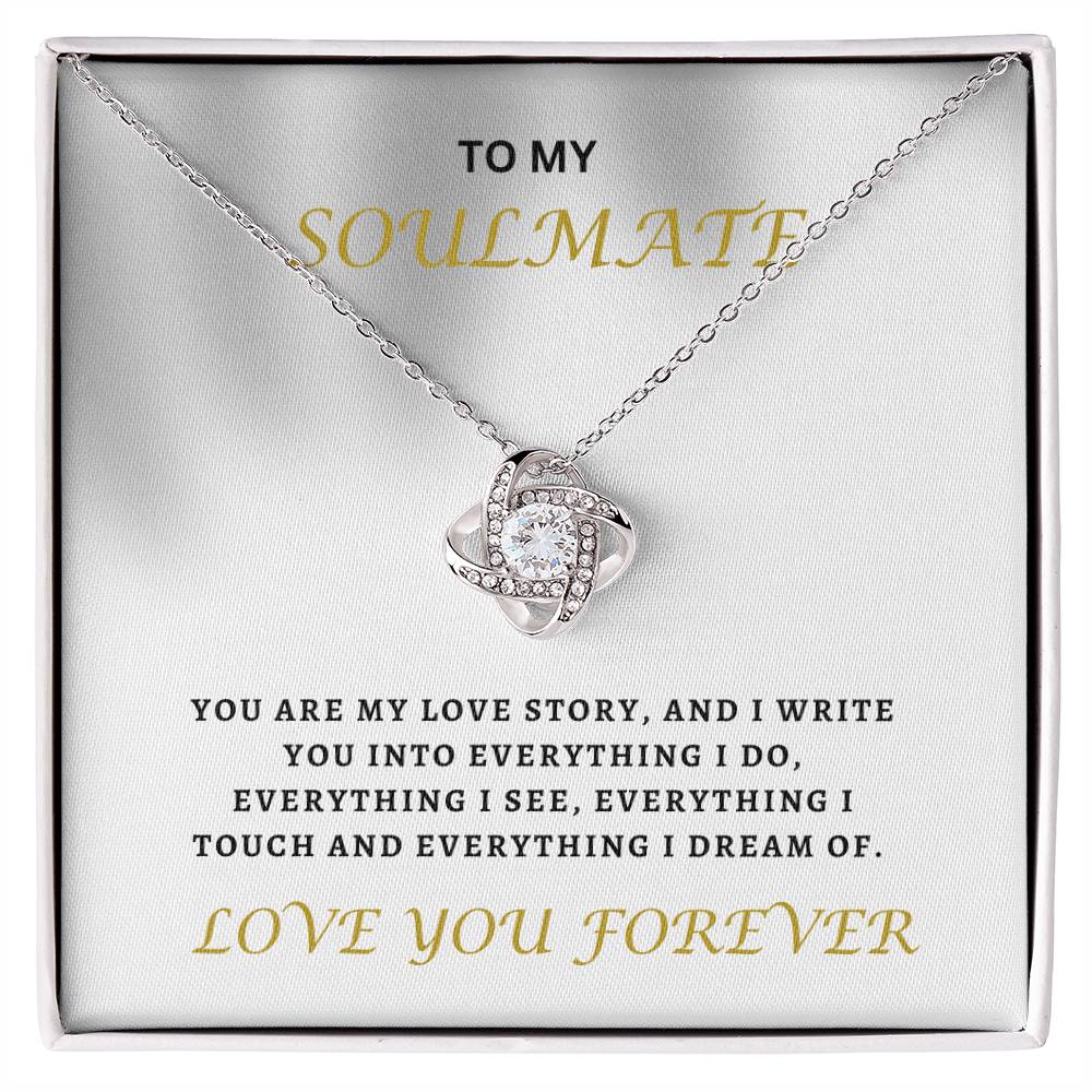 To my Soulmate- Love Knot