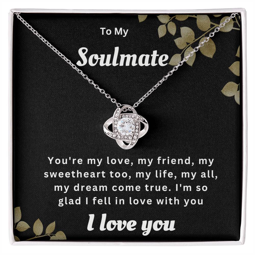 To My Soulmate- Love Knot