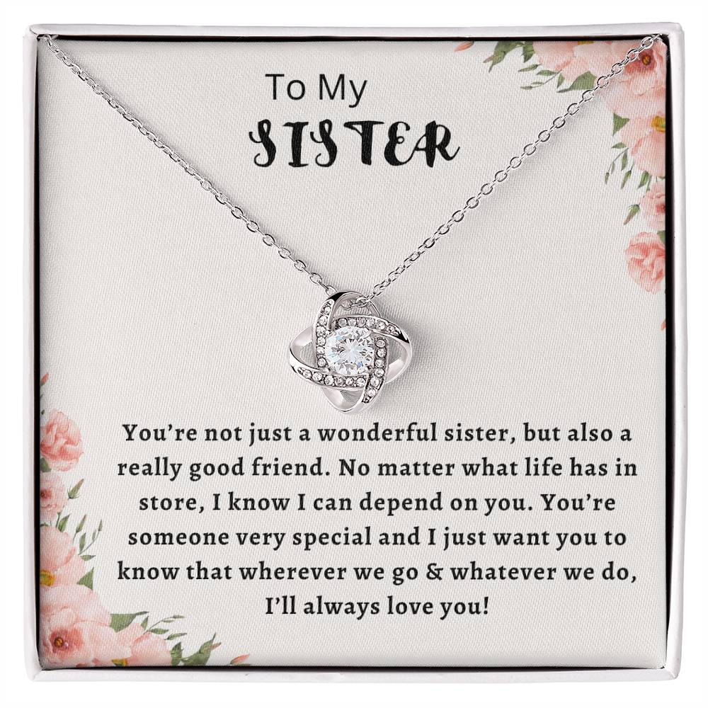 To My Sister- Love Knot Necklace