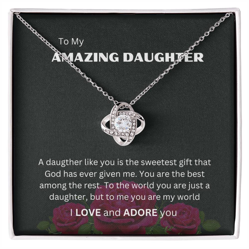 To My Amazing Daughter- Love Knot Necklace