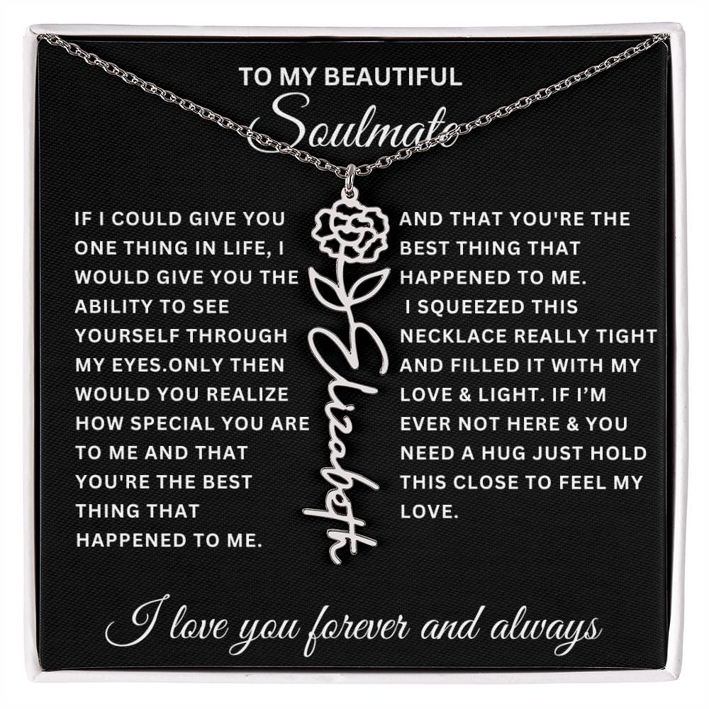 To My Soulmate- Flower Name Necklace