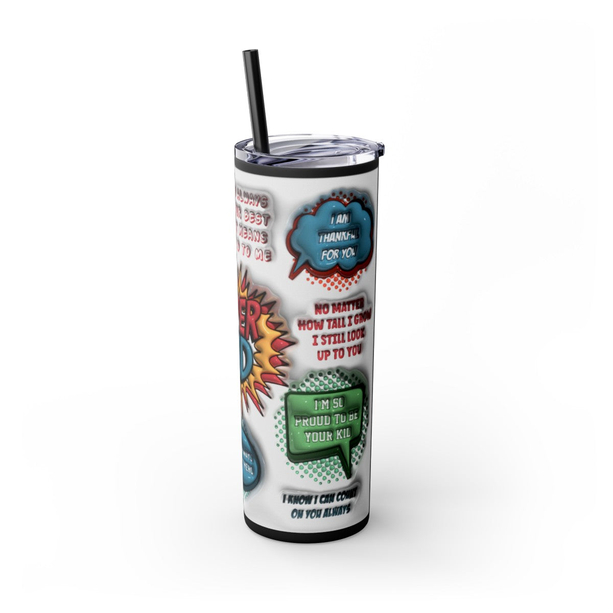 Super DAD inspirational- Skinny Tumbler with Straw, 20oz