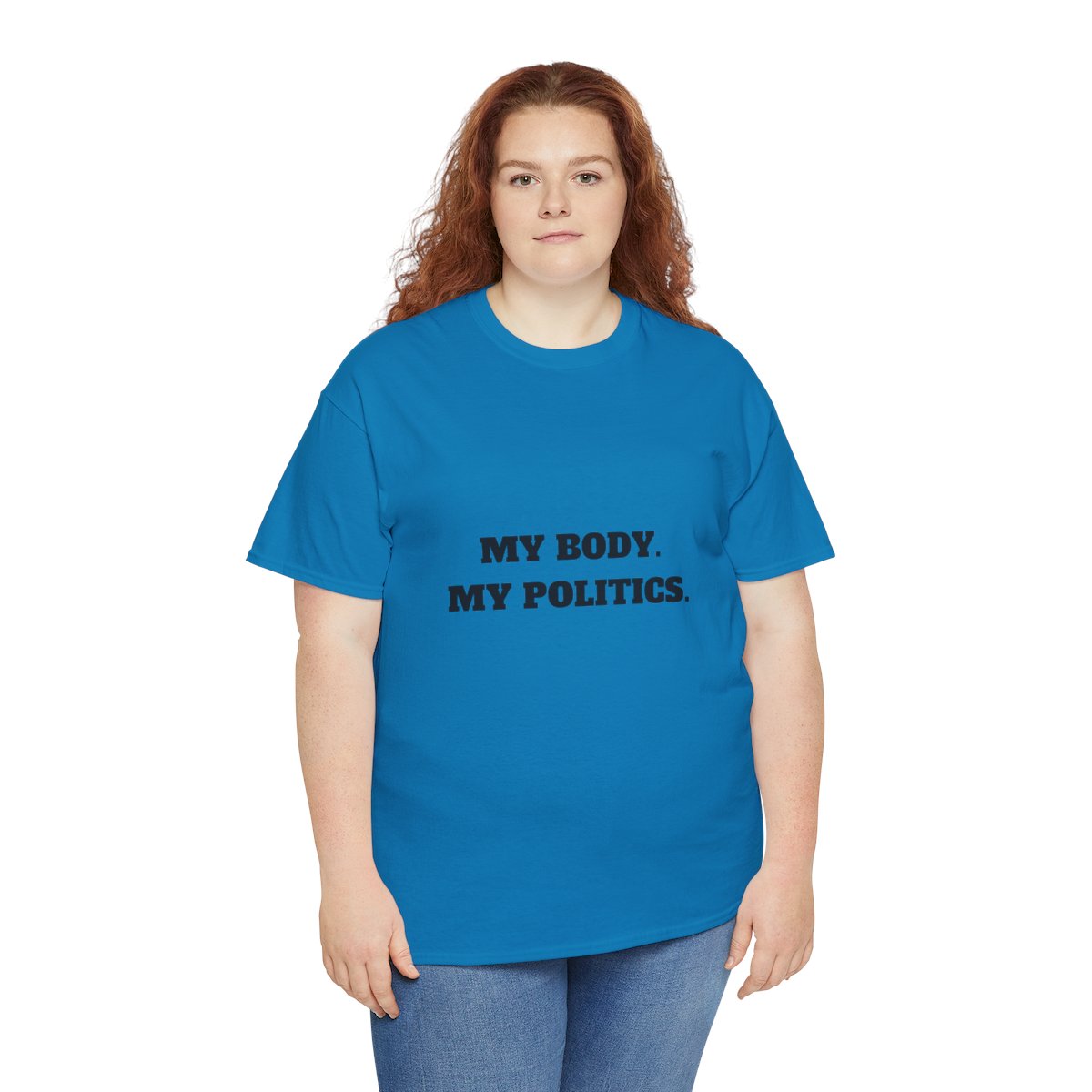 My body. My Politics Unisex Heavy Cotton Tee