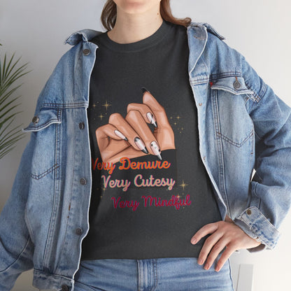 Demure, Cutesy, Mindful- Nail- T-shirt