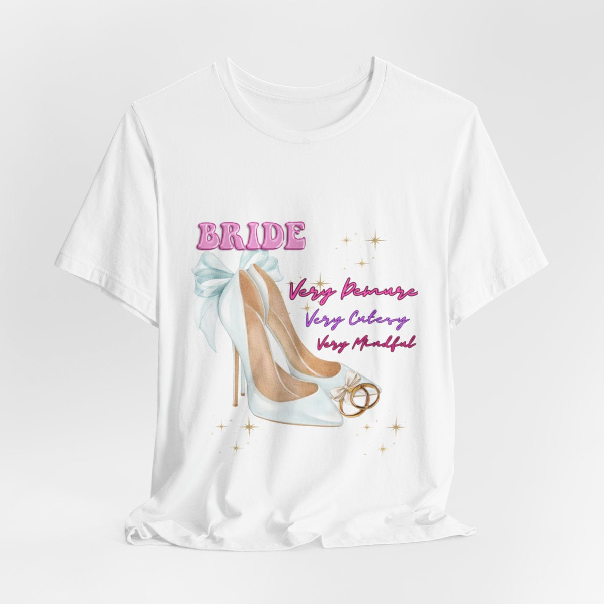 Bride Demure, Cutesy, Mindful T-shirt