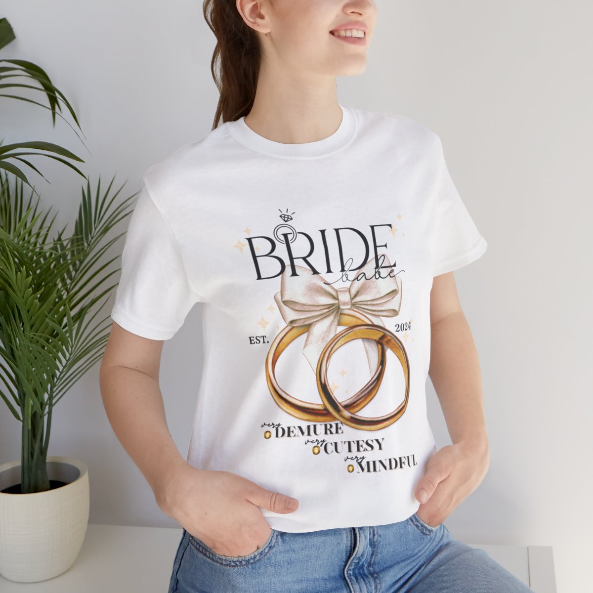 Bride Babe Demure, Cutesy, Mindful T-shirt