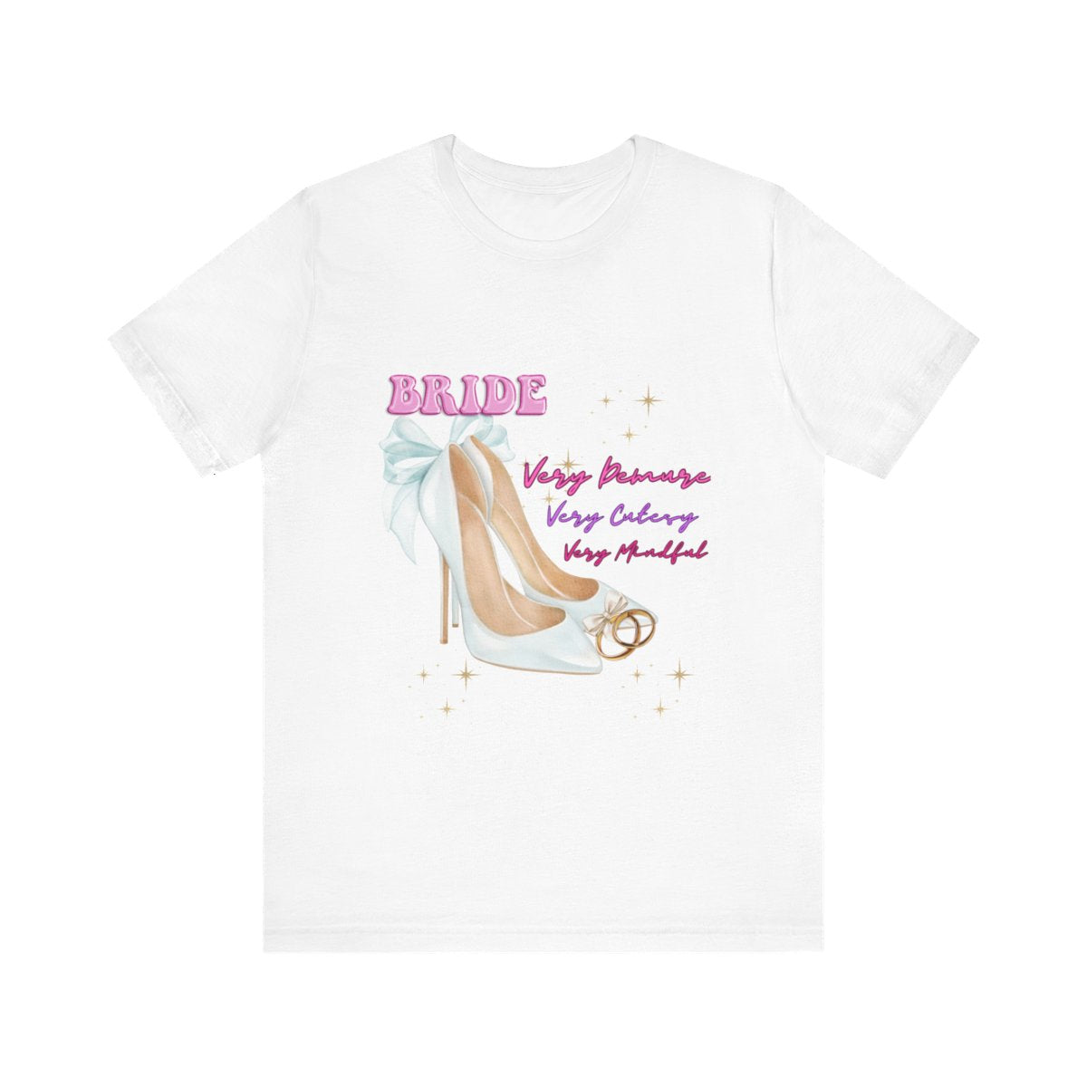 Bride Demure, Cutesy, Mindful T-shirt