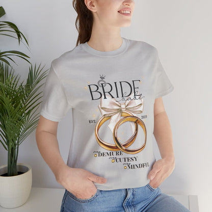 Bride Babe Demure, Cutesy, Mindful T-shirt