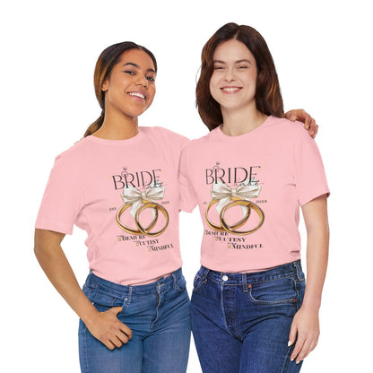 Bride Babe Demure, Cutesy, Mindful T-shirt