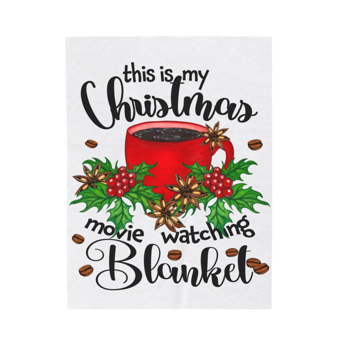 My Christmas Watching Velveteen Plush Blanket