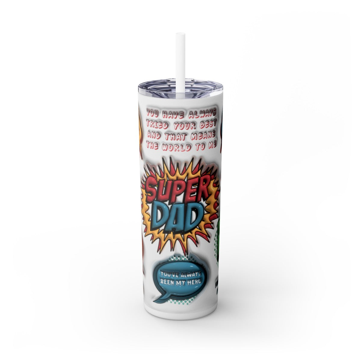 Super DAD inspirational- Skinny Tumbler with Straw, 20oz